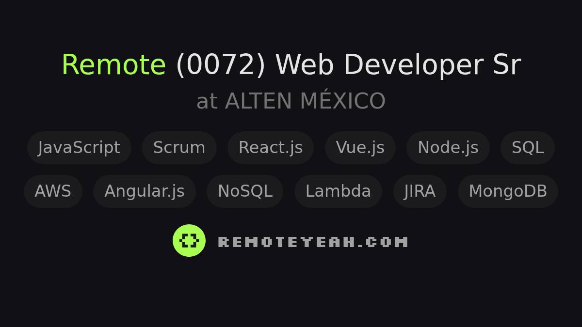 Remote (0072) Web Developer Sr at ALTEN MÉXICO