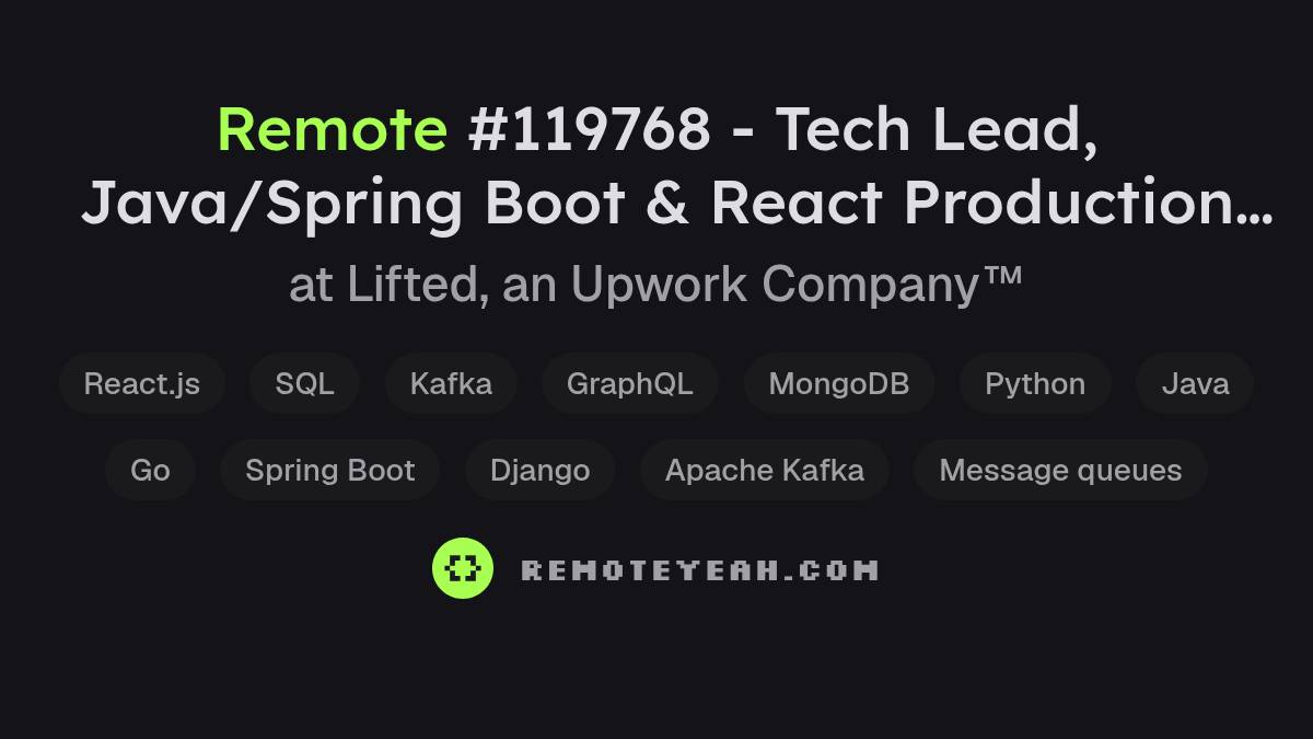Remote #119768 - Tech Lead, Java/Spring Boot & React Production ...