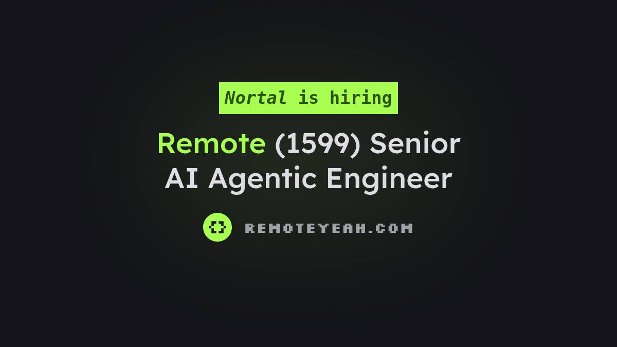Application Sick Leave Computer Remote (1599) Senior AI Agentic Engineer at Nortal