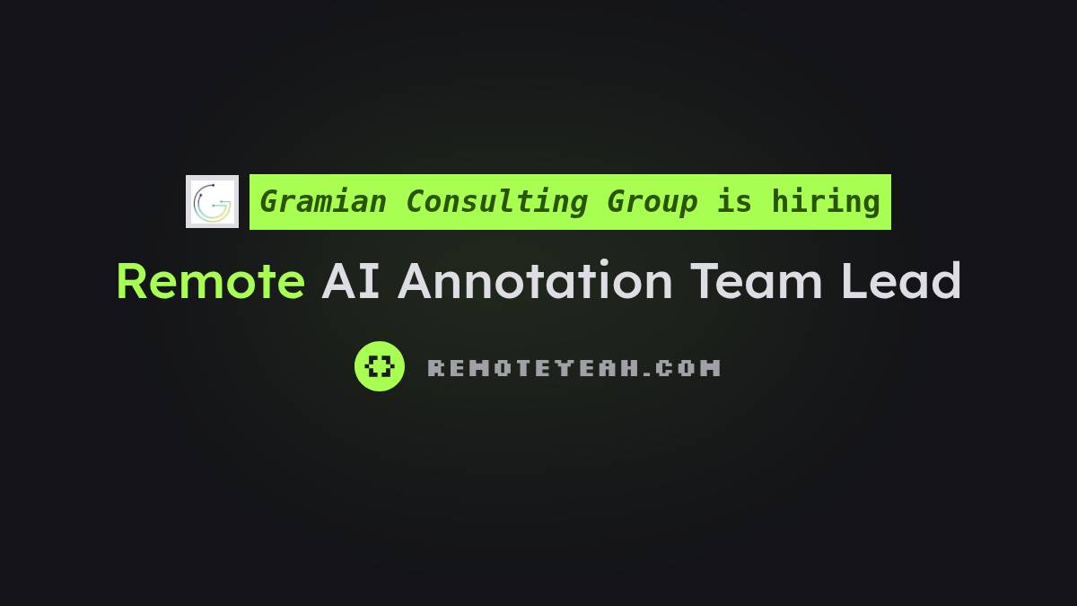 Remote AI Annotation Team Lead at Gramian Consulting Group