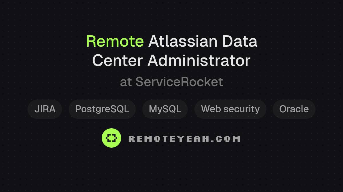 Remote Atlassian Data Center Administrator at ServiceRocket