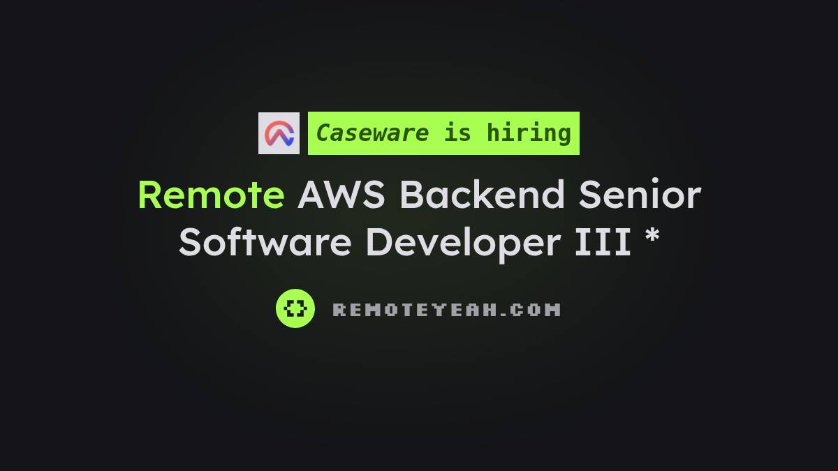 Remote AWS Backend Senior Software Developer III * at Caseware
