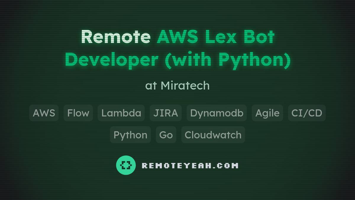 Remote AWS Lex Bot Developer (with Python) at Miratech