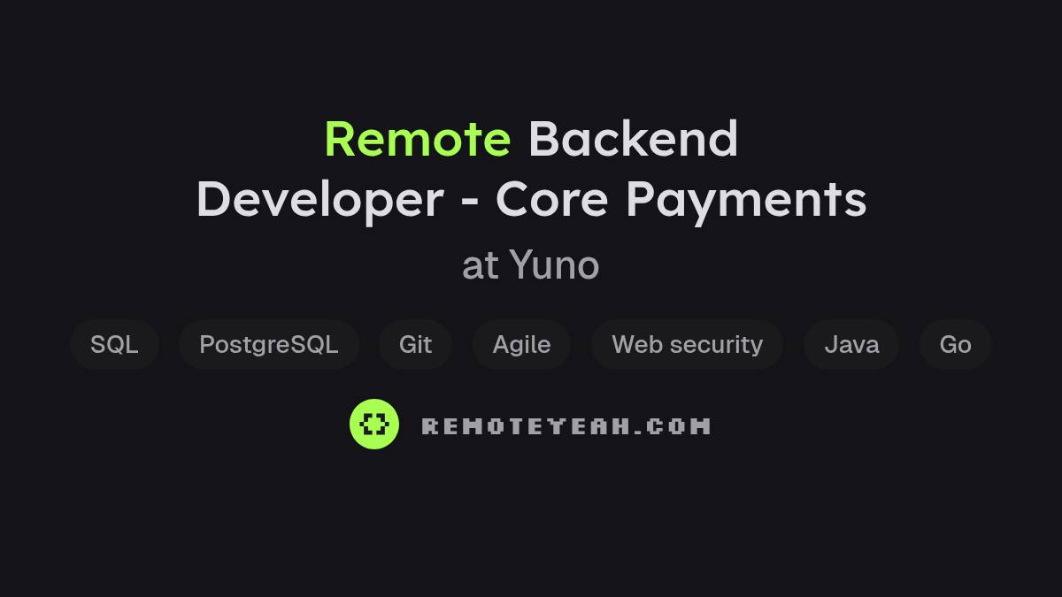 Remote Backend Developer - Core Payments at Yuno