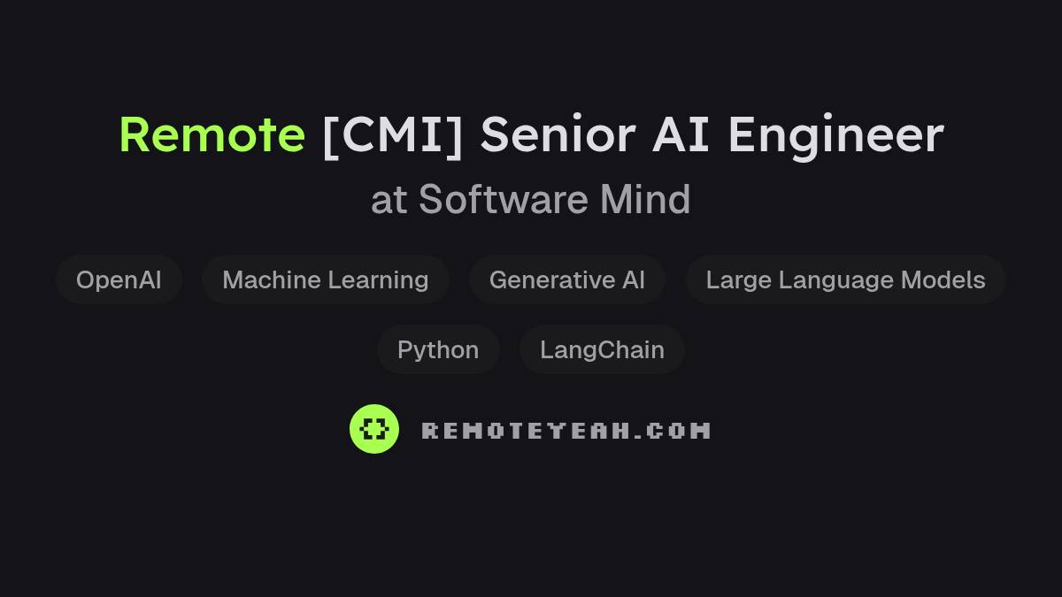 Remote [CMI] Senior AI Engineer at Software Mind