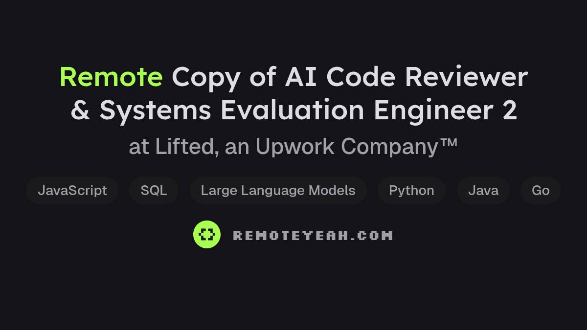 Remote Copy of AI Code Reviewer & Systems Evaluation Engineer 2 at ...