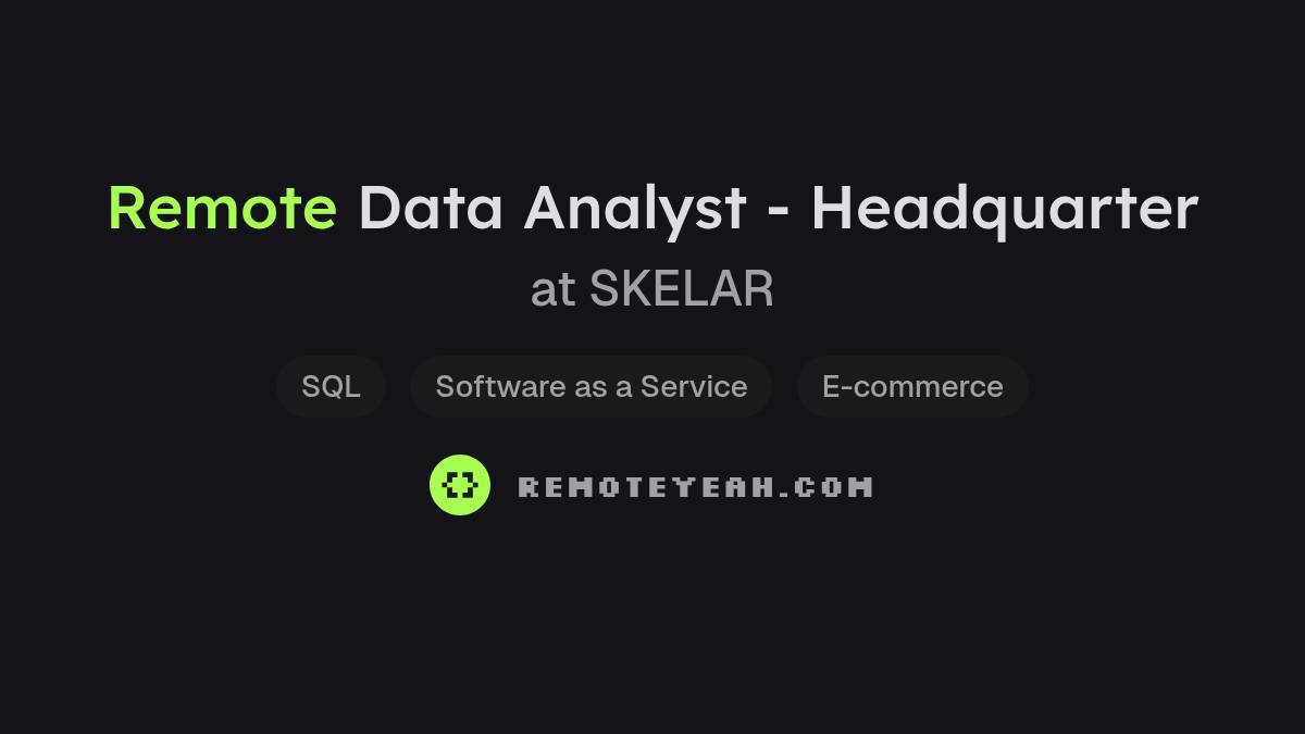 Remote Data Analyst - Headquarter at SKELAR