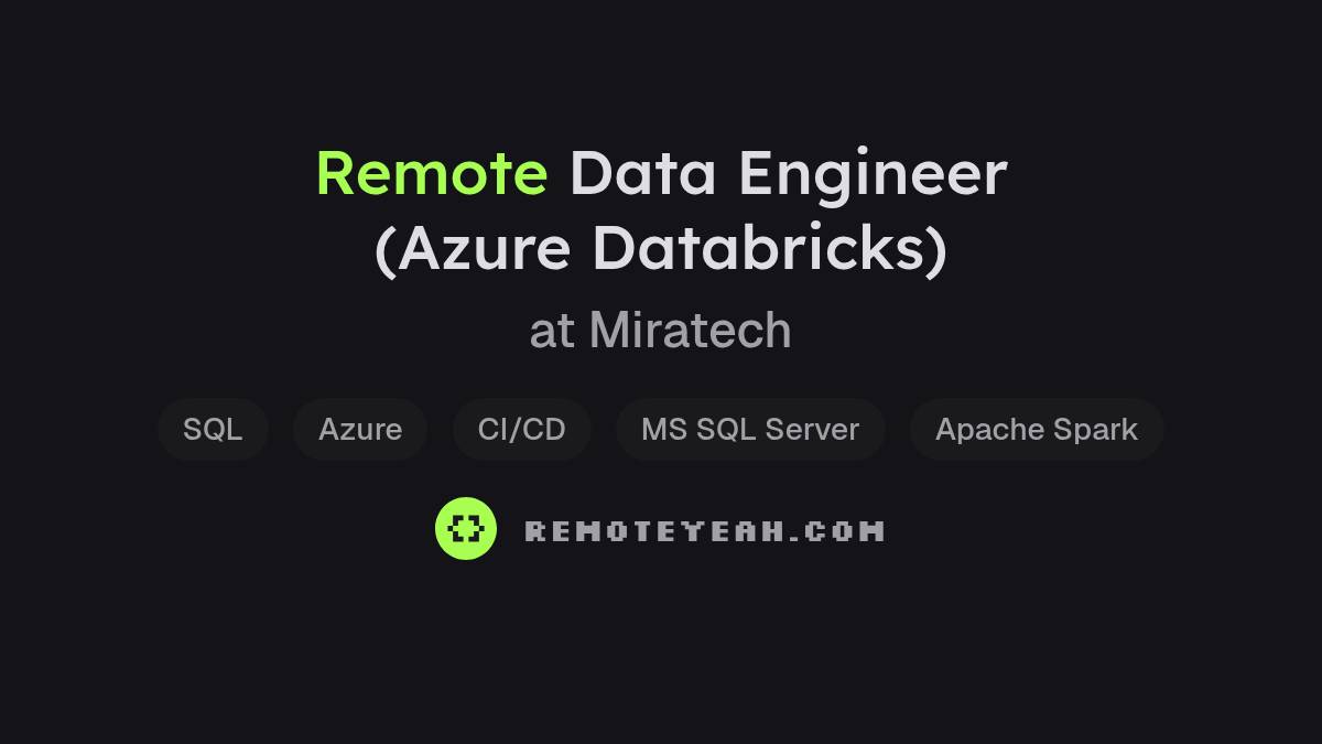 Remote Data Engineer (Azure Databricks) at Miratech