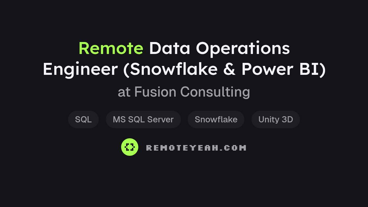 Remote Data Operations Engineer (Snowflake & Power BI) at Fusion Consulting