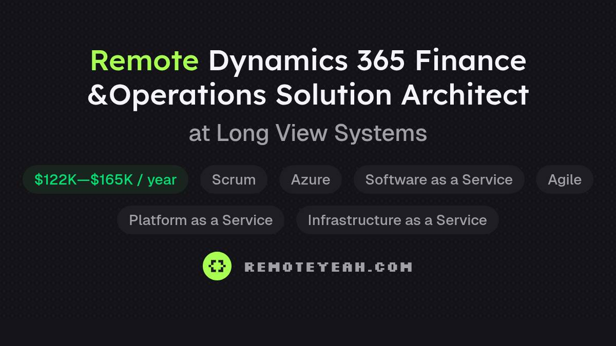 Remote Dynamics 365 Finance &Operations Solution Architect at Long View ...