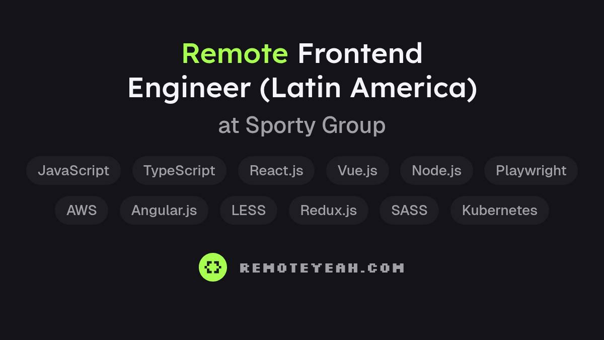 Remote Frontend Engineer (Latin America) at Sporty Group