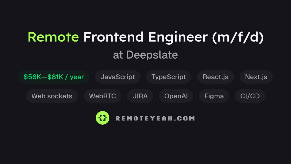 Remote Frontend Engineer (m/f/d) at Deepslate