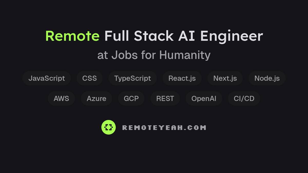 Remote Full Stack AI Engineer at Jobs for Humanity