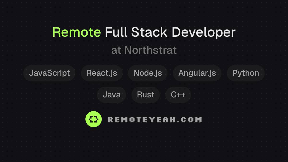 Remote Full Stack Developer at Northstrat