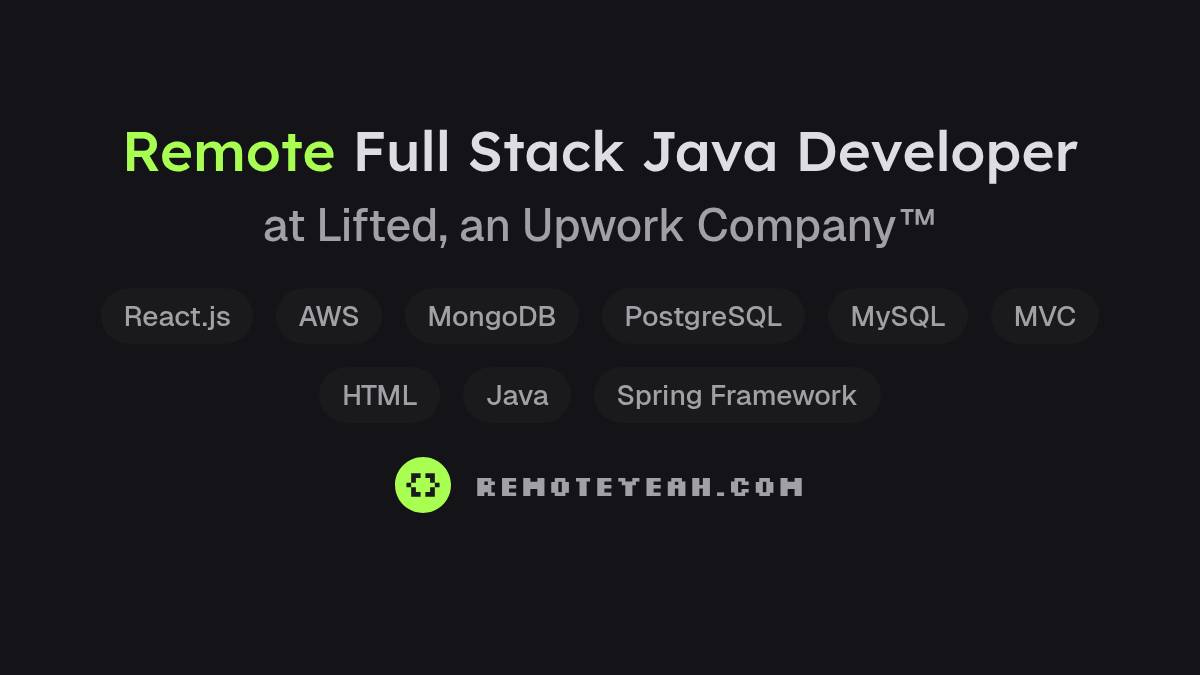 Remote Full Stack Java Developer at Lifted, an Upwork Company™