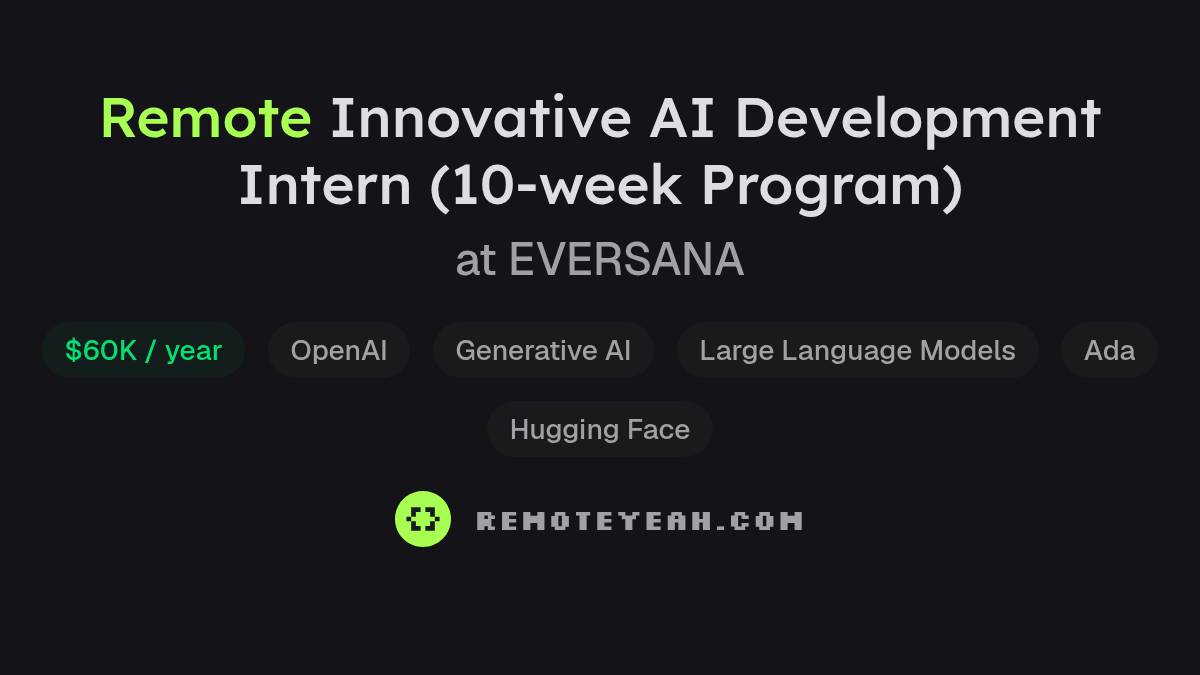 Remote Innovative AI Development Intern (10-week Program) at EVERSANA