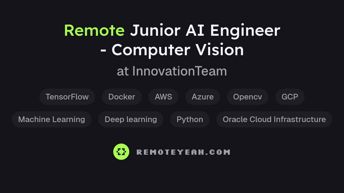 Remote Junior AI Engineer - Computer Vision at InnovationTeam