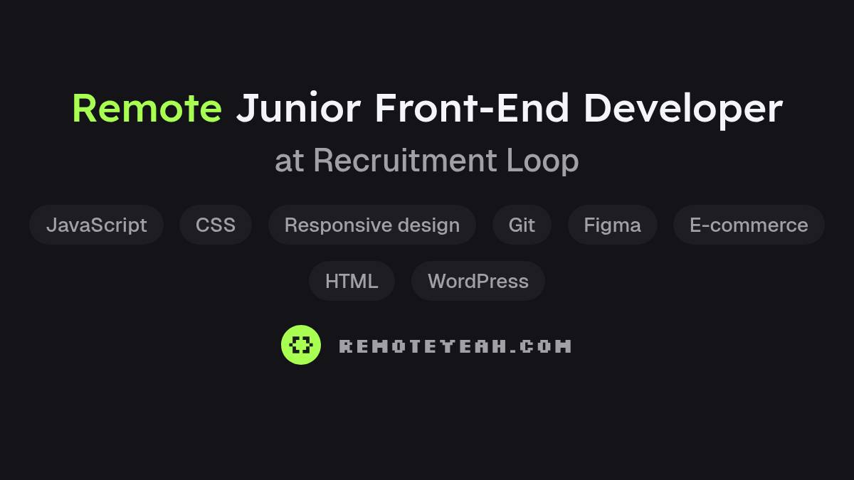 Remote Junior Front-End Developer at Recruitment Loop