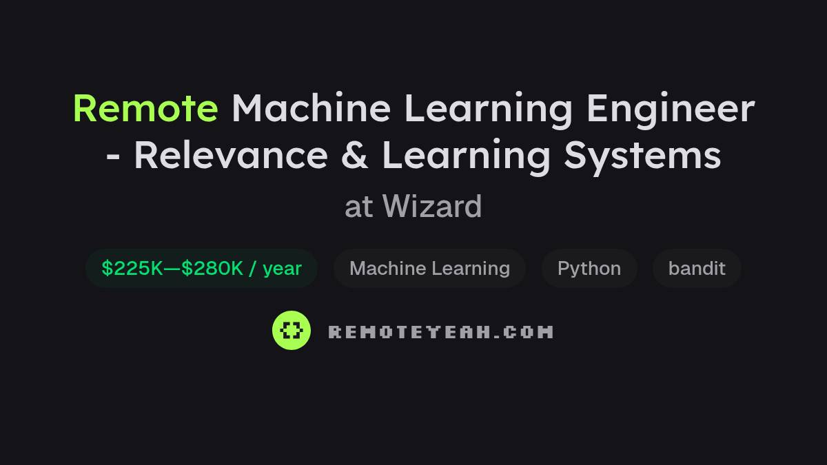Remote Machine Learning Engineer - Relevance & Learning Systems at Wizard
