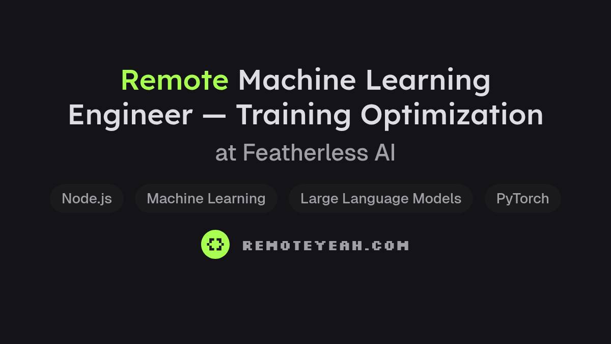 Remote Machine Learning Engineer — Training Optimization at Featherless AI