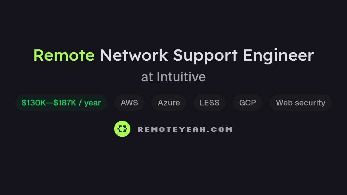 Network Help Center Remote Network Support Engineer at Intuitive