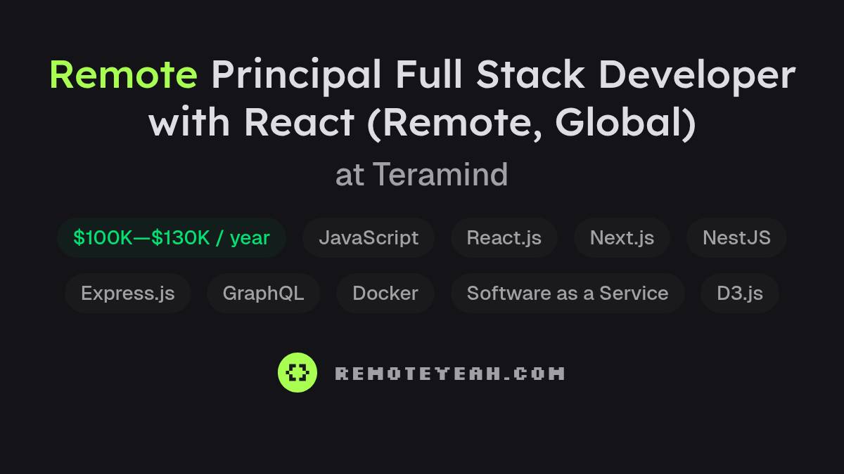 Remote Principal Full Stack Developer with React (Remote, Global) at ...