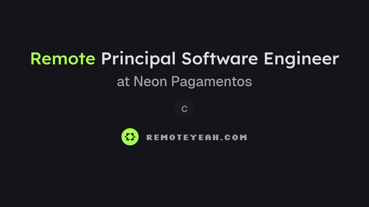 Remote Principal Software Engineer at Neon Pagamentos