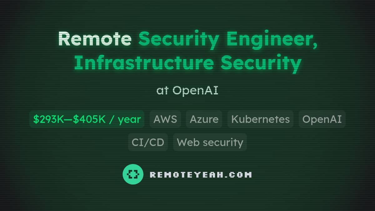 Remote Security Engineer, Infrastructure Security at OpenAI