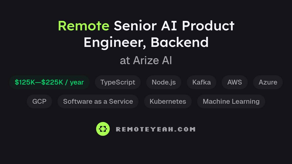 Remote Senior AI Product Engineer, Backend at Arize AI