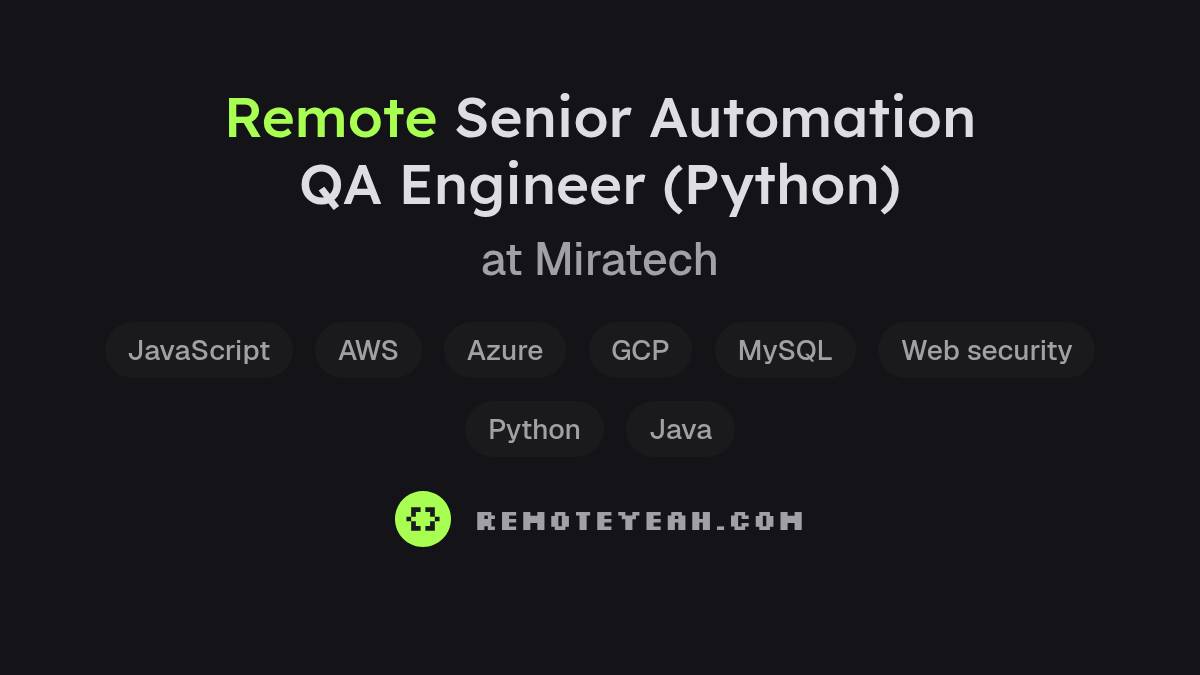 Remote Senior Automation QA Engineer (Python) at Miratech