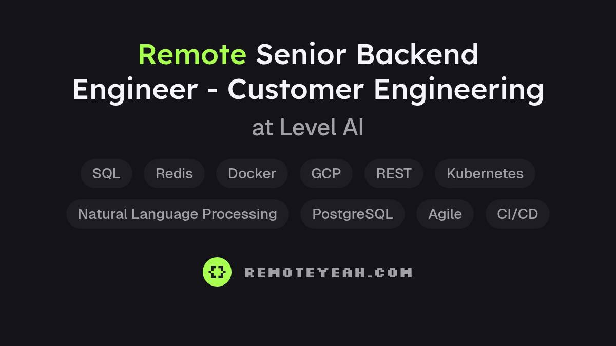 Remote Senior Backend Engineer - Customer Engineering at Level AI
