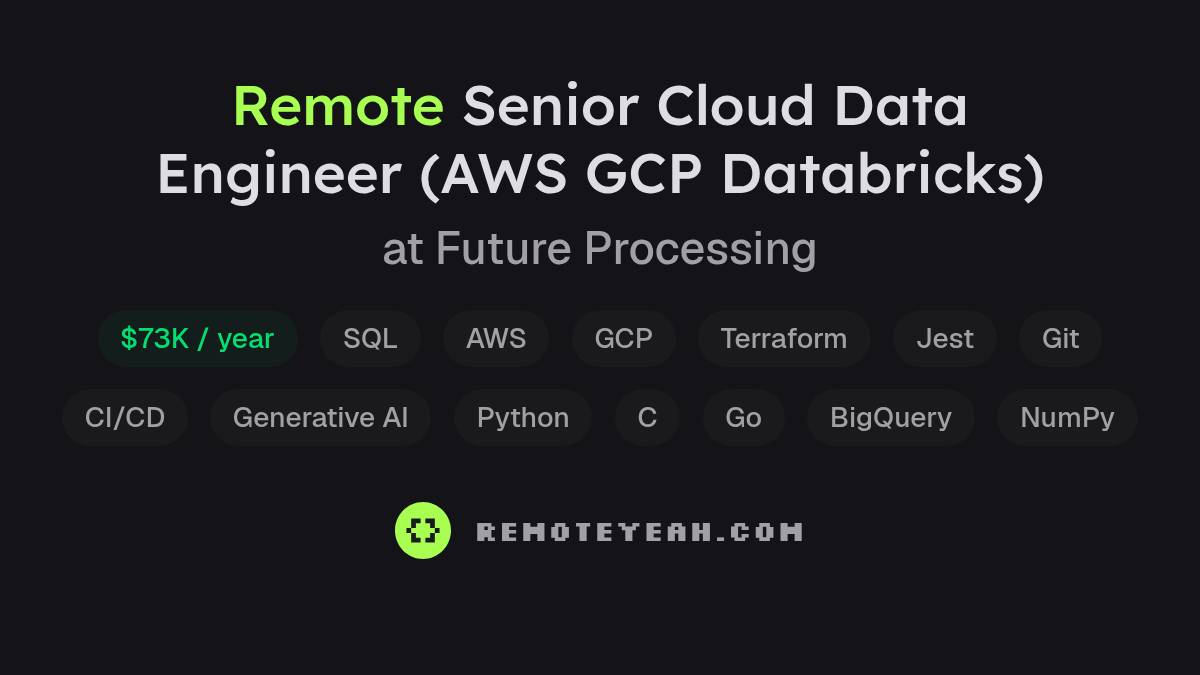 Remote Senior Cloud Data Engineer (AWS GCP Databricks) at Future Processing