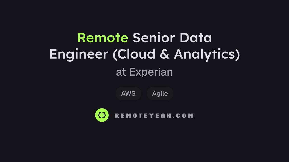 Remote Senior Data Engineer (Cloud & Analytics) at Experian