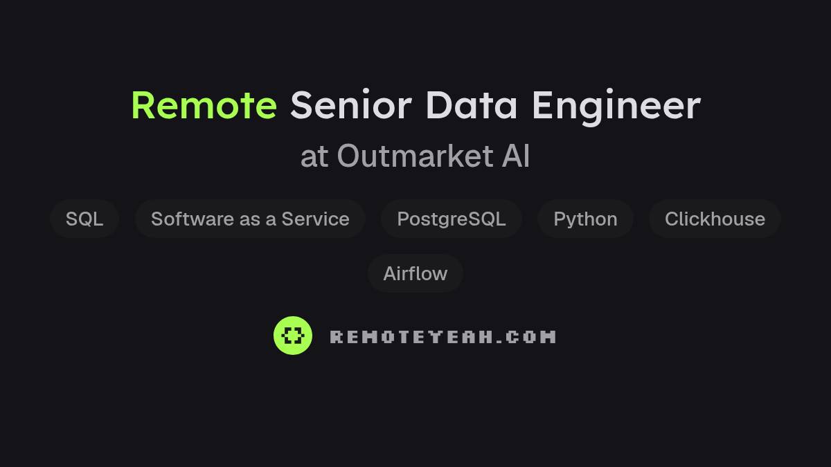 Remote Senior Data Engineer at Outmarket AI