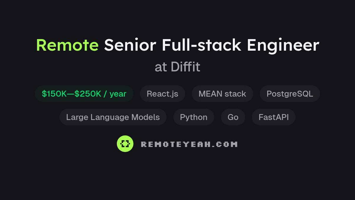 Remote Senior Full-stack Engineer at Diffit