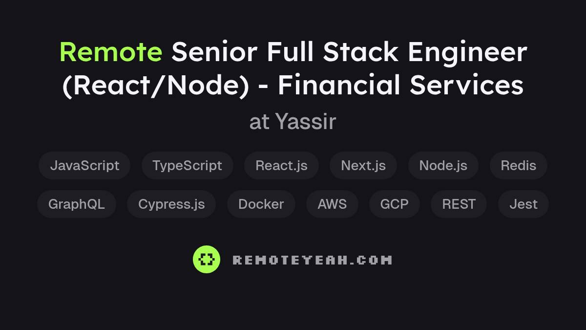 Remote Senior Full Stack Engineer (React/Node) - Financial Services at ...
