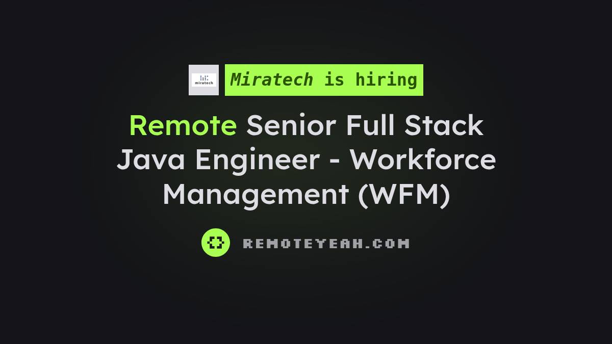 Remote Senior Full Stack Java Engineer - Workforce Management (WFM) at ...