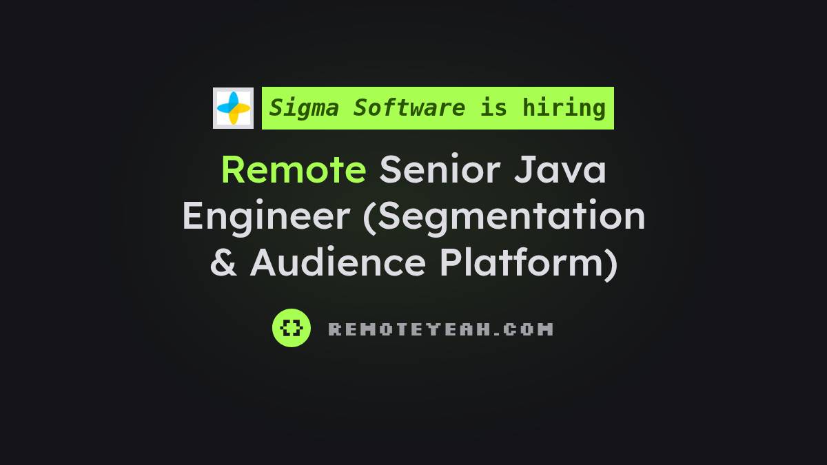 Remote Senior Java Engineer (Segmentation & Audience Platform) at Sigma ...