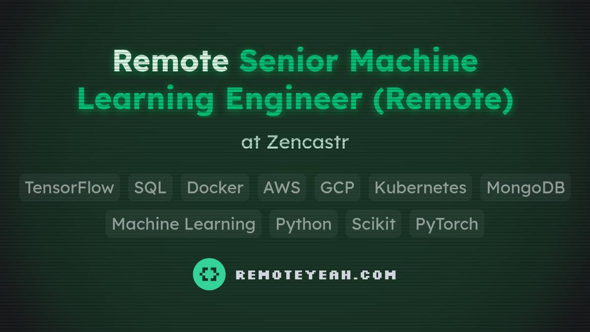 Remote Senior Machine Learning Engineer (Remote) at Zencastr
