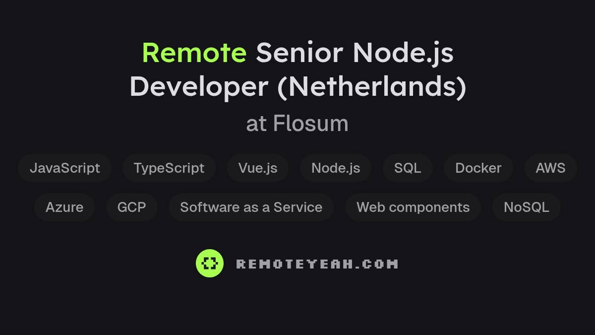 Remote Senior Node.js Developer (Netherlands) at Flosum