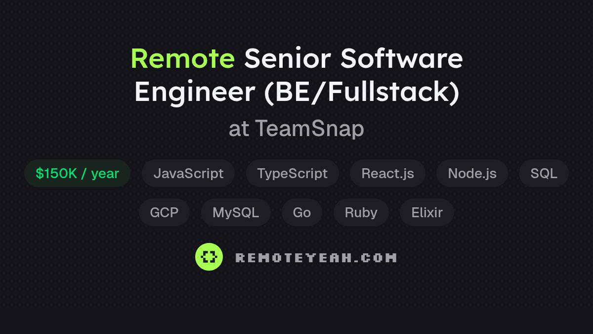 Remote Senior Software Engineer (BE/Fullstack) at TeamSnap