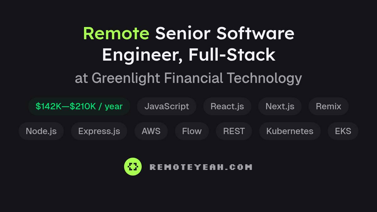 Remote Senior Software Engineer, Full-Stack at Greenlight Financial ...