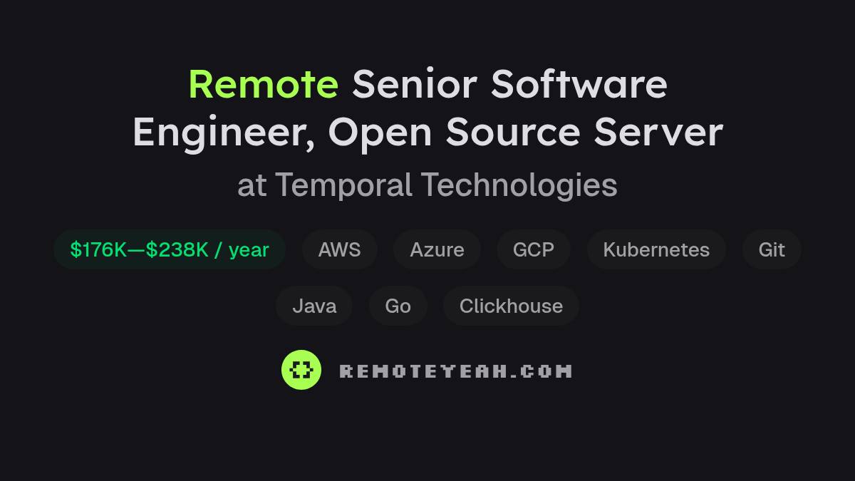 Remote Senior Software Engineer, Open Source Server at Temporal ...