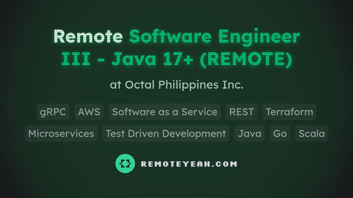 Remote Software Engineer III - Java 17+ (REMOTE) at Octal Philippines Inc.