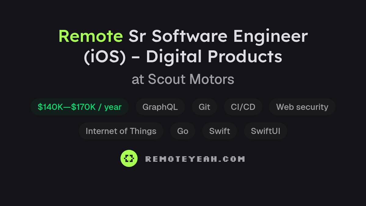 Remote Sr Software Engineer (iOS) – Digital Products at Scout Motors