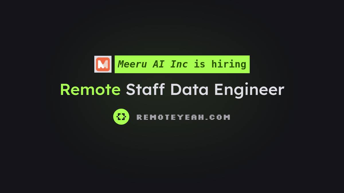 Remote Staff Data Engineer at Meeru AI Inc