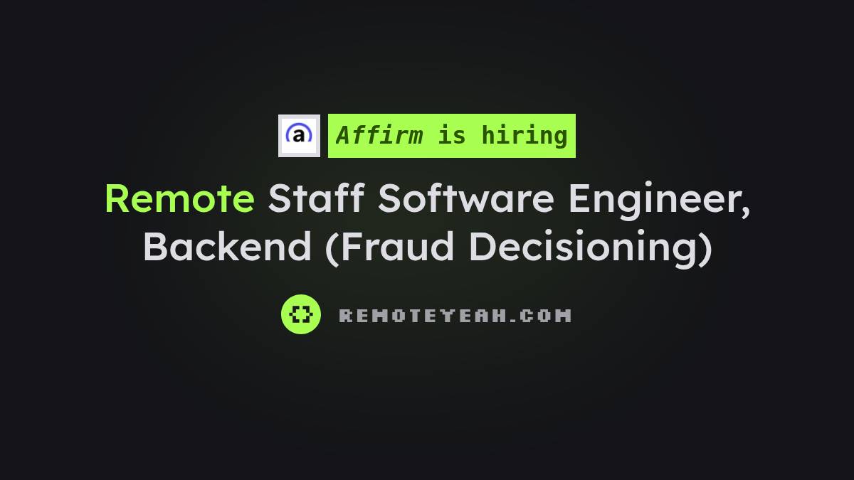 Software Systems Engineering Description Remote Staff Software Engineer, Backend (Fraud Decisioning) at Affirm