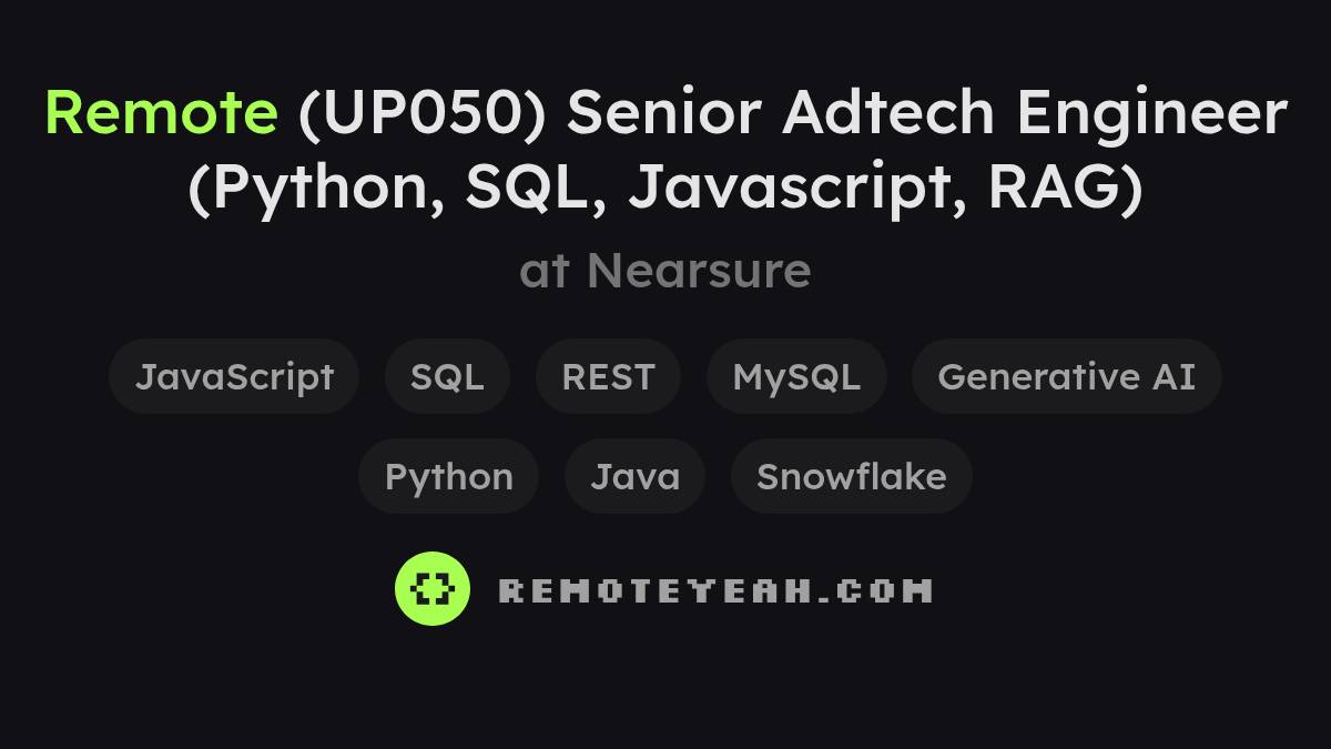 Remote (UP050) Senior Adtech Engineer (Python, SQL, Javascript, RAG) at ...