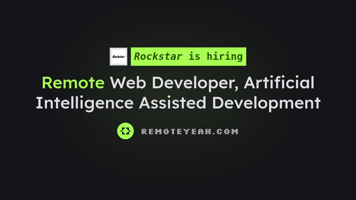 Remote Web Developer, Artificial Intelligence Assisted Development at ...